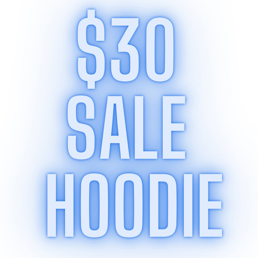 $30 Sale Hoodie